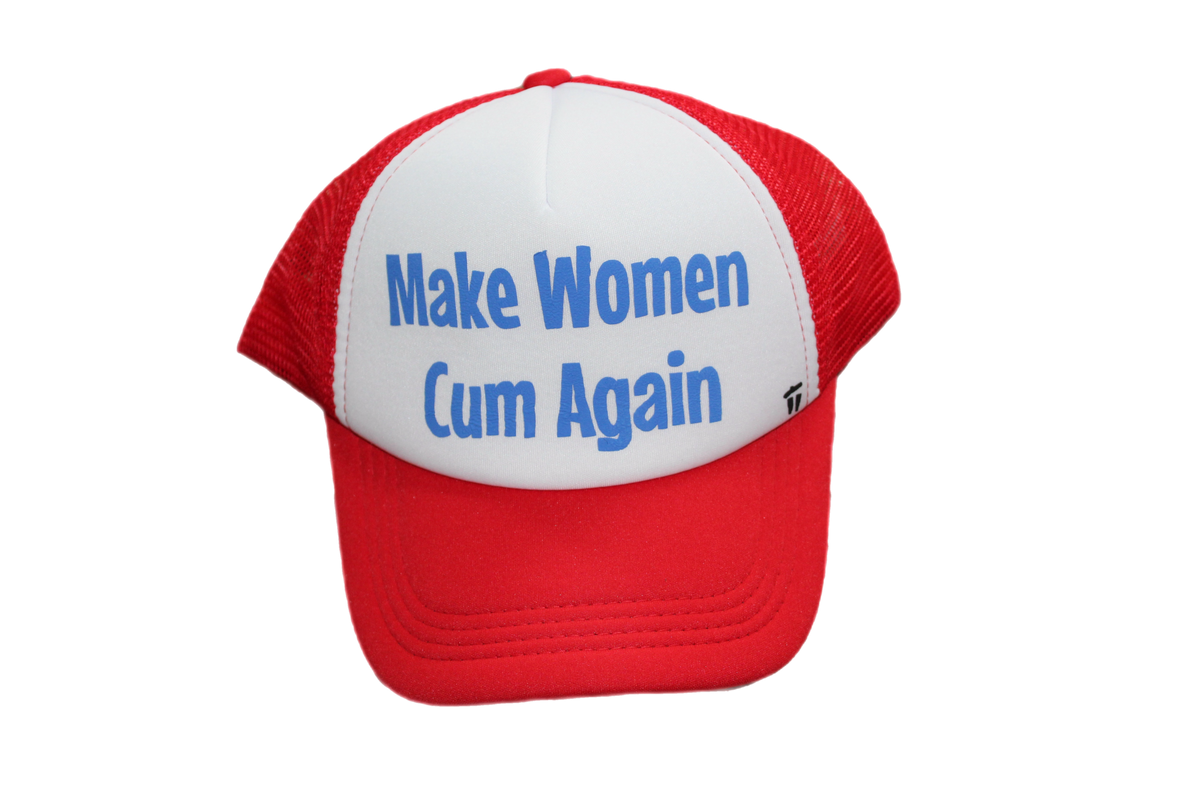 "Make Women Cum Again" Trucker Hat